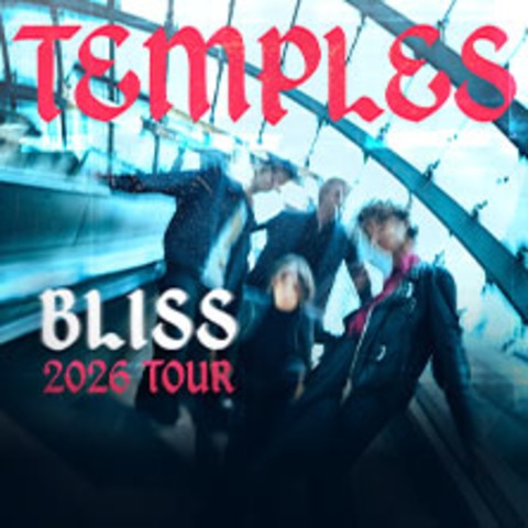 Temples - 2026 UK / EU Bliss Tour - Berlin - 29.10.2026 20:00