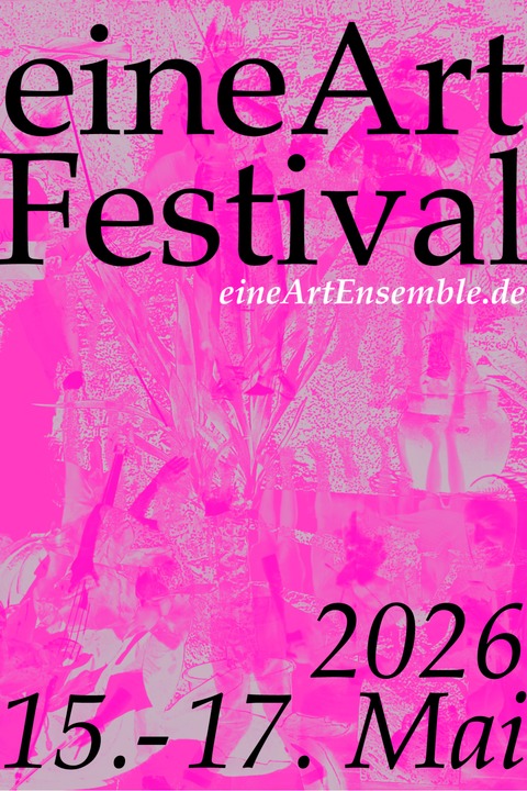 Eine Art Festival 2026 - Freiburg - 15.05.2026 18:00