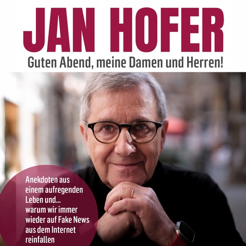 Jan Hofer - Guten Abend, meine Damen und Herren! - Anekdoten aus einem aufregenden Leben - Magdeburg - 14.04.2027 20:00