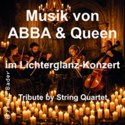 Musik von ABBA & Queen im Lichterglanz-Konzert - Tribute by String Quartet - Landshut - 20.06.2026 19:00