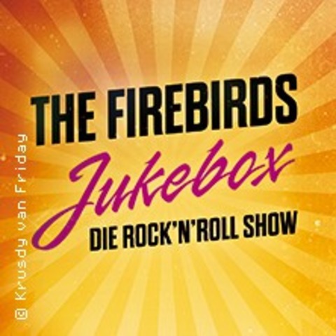The Firebirds - Jukebox - die Rock'n'Roll Show - ANNABERG-BUCHHOLZ - 19.09.2026 20:00