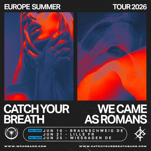 WE CAME AS ROMANS + CATCH YOUR BREATH - Wiesbaden - 25.06.2026 18:00