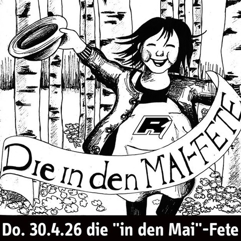 die „in den Mai“-Fete - R�sselsheim am Main - 30.04.2026 22:00