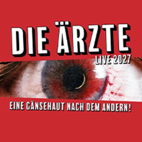 Premium Arrangement - Die �rzte - Eine G�nsehaut nach dem andern! - HANNOVER - 02.06.2027 19:00