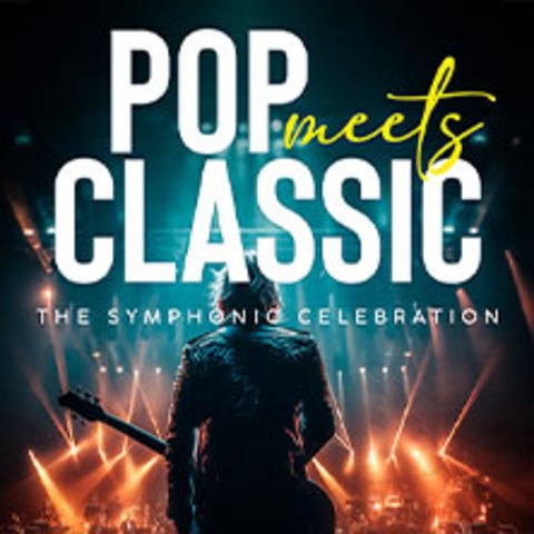 POP MEETS CLASSIC - The Symphonic Celebration - DRESDEN - 31.03.2027 20:00