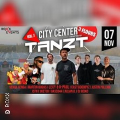 07.11. - City Center Tanzt Vol.1 - u.a. Lexy & K-Paul, Martin Books, VENGA VENGA. - EISENH�TTENSTADT - 07.11.2026 21:00