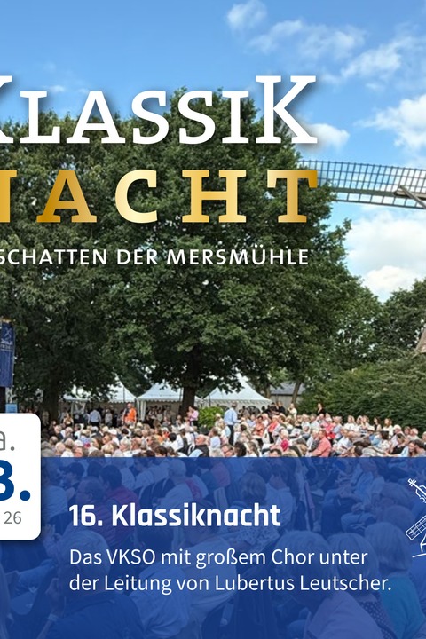 Klassiknacht im Schatten der Mersm�hle - Klassik trifft auf Evergreens - Haren - 13.06.2026 19:00