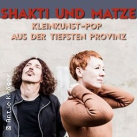 Shakti und Matze - Kleinkunst-Pop aus der tiefsten Provinz - BERLIN - 17.04.2027 20:00