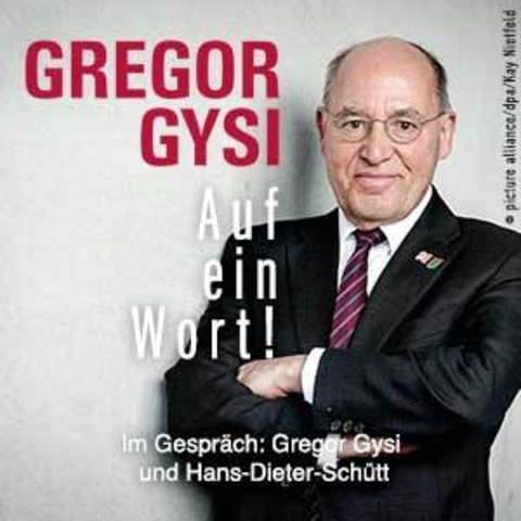 Gregor Gysi - Auf Ein Wort! - Hof - 23.03.2027 19:30