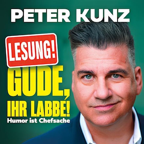 GUDE, IHR LABBE! - Lesung mit Peter Kunz - Darmstadt - 28.10.2026 20:15