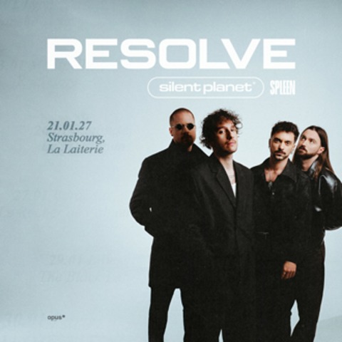 Resolve + Silent Planet + Spleen - Stra�burg - 21.01.2027 19:30