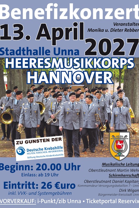 Benefizkonzert Heeresmusikkorps Hannover - zu Gunsten der Kinderkrebshilfe Unna - Unna - 13.04.2027 20:00