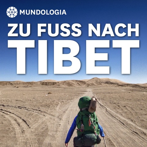 MUNDOLOGIA: Zu Fu� nach Tibet - Freiburg - 13.03.2027 19:30