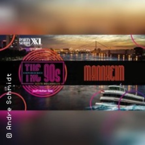 Partyschiff XXL "Mannheim/Ludwigshafen" - 90er - LUDWIGSHAFEN - 30.05.2026 15:30