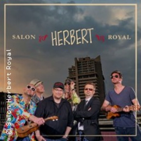 Salon Herbert Royal - HANNOVER - 06.06.2026 20:20