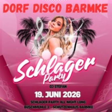 Dorf Disco Schlager Edition - HELMSTEDT - 19.06.2026 18:00