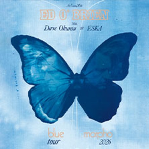 Ed O'Brien - An Evening With… Blue Morpho Tour - Berlin - 10.10.2026 19:00
