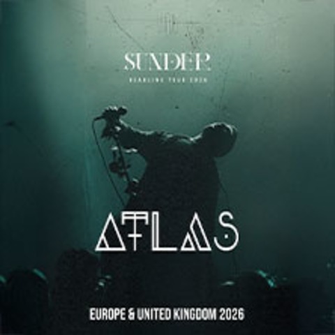 ATLAS - SUNDER Tour - Stuttgart - 06.09.2026 20:00