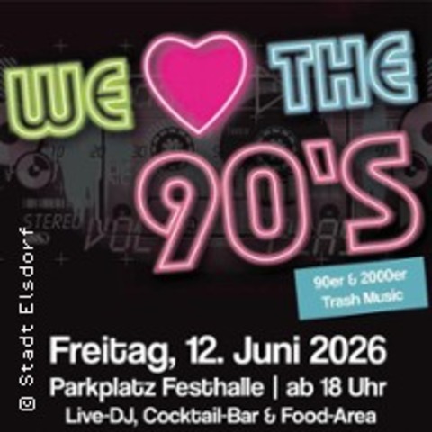 We love the 90's - 90er & 2000er Trash Music - ELSDORF - 12.06.2026 18:00