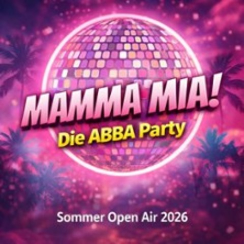 MAMMA MIA! – Die ABBA Party1! Das Beste von ABBA & Kult-Hits zum Tanzen - L�BZ - 13.06.2026 20:30