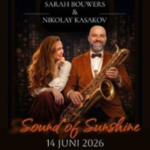 Sarah Bouwers & Nikolay Kasakov - Sound of Sunshine - D�SSELDORF - 14.06.2026 15:00
