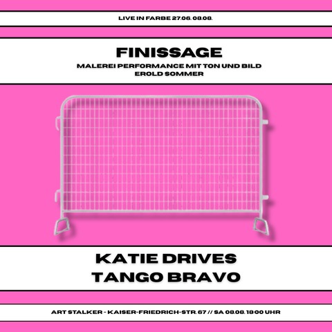 Finissage - Erold Sommer - Live in Farbe - Mit den Bands katie drives + Tango Bravo - BERLIN - 08.08.2026 19:00