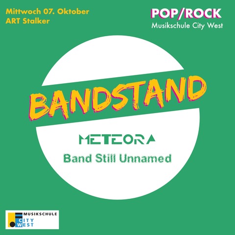 Musikschule City West: Bandstand - Meteora + Band Still Unnamed - BERLIN - 07.10.2026 20:00