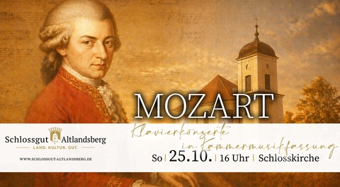 Herbstkonzert: „Mozart - Klavierkonzerte in Kammermusikfassung“ - Altlandsberg - 25.10.2026 16:00