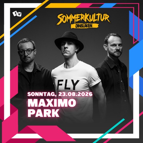 Maximo Park - Dinslaken - 23.08.2026 20:00