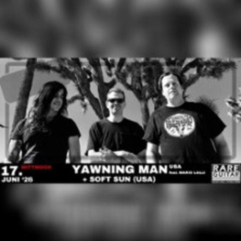 Yawning Man (USA) + Soft Sun (USA) - M�nster - 17.06.2026 20:30