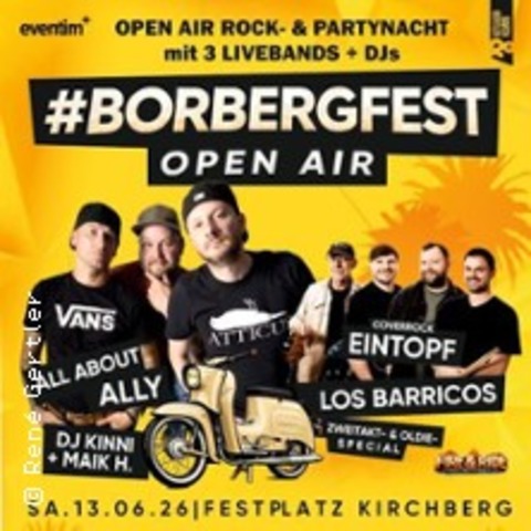 Borbergfest Open Air 2026 - Die Open Air Rock- & Partynacht - KIRCHBERG - 13.06.2026 20:00
