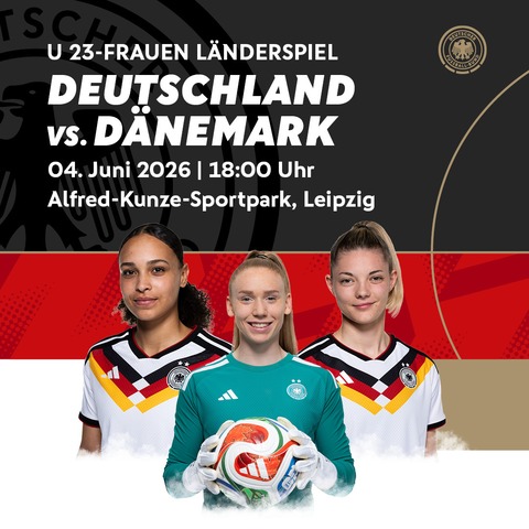 Deutschland - D�nemark - Leipzig - 04.06.2026 18:00