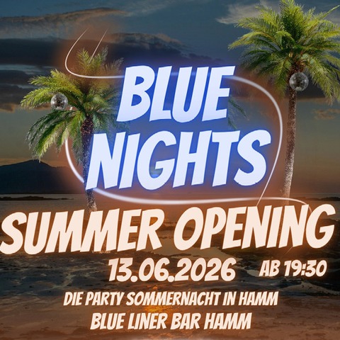 Blue Nights - Summer Opening - Hamm - 13.06.2026 19:30