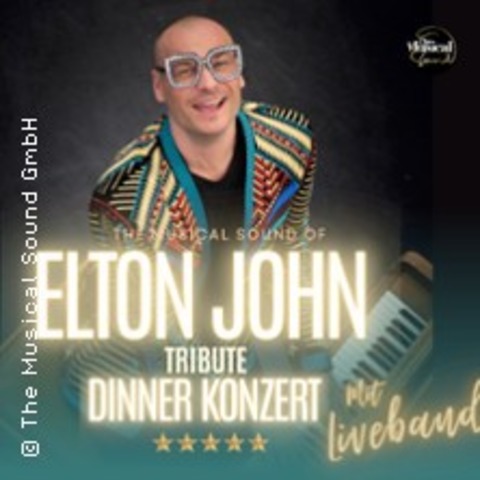 Elton John Tribute Dinner Konzert - The Musical Sound of Elton John - Baden-Baden - 17.05.2026 18:00