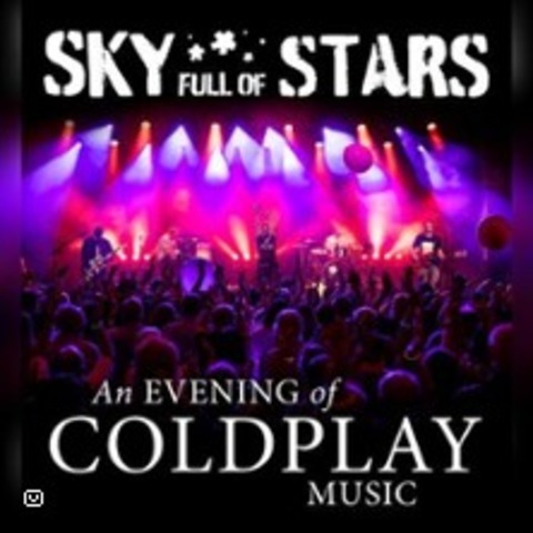 Sky full of Stars - A Tribute To Coldplay Music - R�THENBACH A. D. PEGNITZ - 30.10.2026 20:00