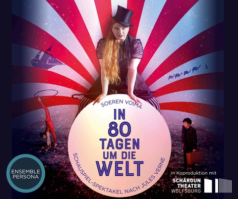 In 80 Tagen um die Welt - zirzensisches Schauspiel-Spektakel nach Jules Vernes - Seesen - 21.03.2027 20:00