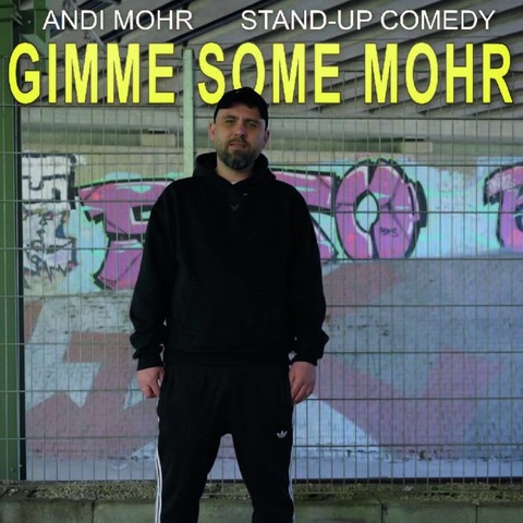 Andi Mohr - „Gimme Some Mohr“ - Stuttgart - 17.04.2027 20:00