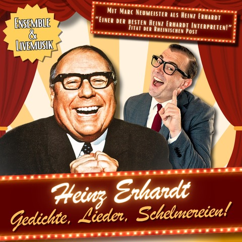 Heinz Erhardt - Gedichte, Lieder, Schelmereien! - Das ORIGINAL mit Marc Neumeister - BIELEFELD - 13.02.2027 20:00