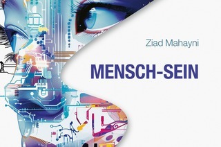 Ziad Mahayni Mensch-Sein im Zeitalter K�nstlicher Intelligenz