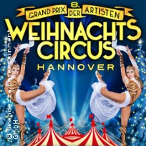 Weihnachtscircus Hannover - 8. Grand Prix der Artisten - Familienvorstellung - Hannover - 03.01.2027 11:00