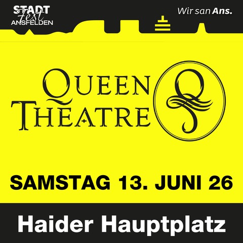 Queen Theatre | Stadtfest 2026 - Haid - 13.06.2026 00:00