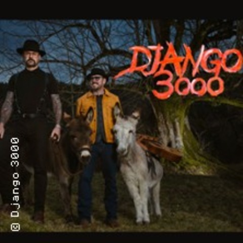 Django 3000 - IMMENSTADT IM ALLG�U - 16.07.2026 20:00