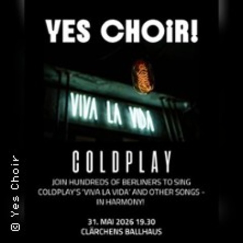 Sing Coldplay with YesChoir - BERLIN - 31.05.2026 19:30