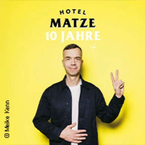 Hotel Matze - 10 Jahre Hotel Matze - Berlin - 25.04.2027 19:30