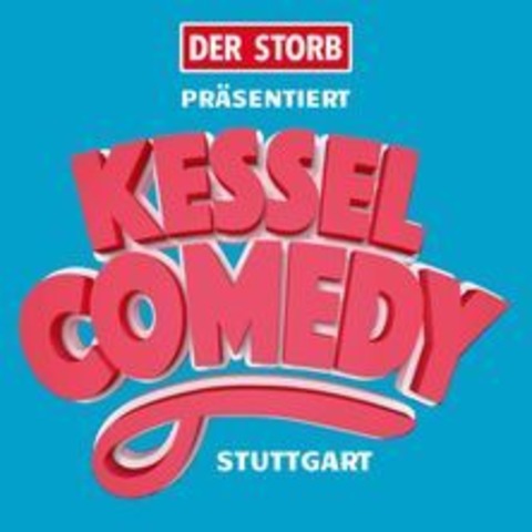 Kessel Comedy - Die Standup Show - Stuttgart - 15.01.2027 20:00