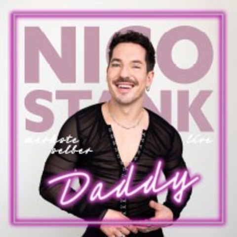 Nico Stank - Daddy - Aachen - 27.01.2028 20:00