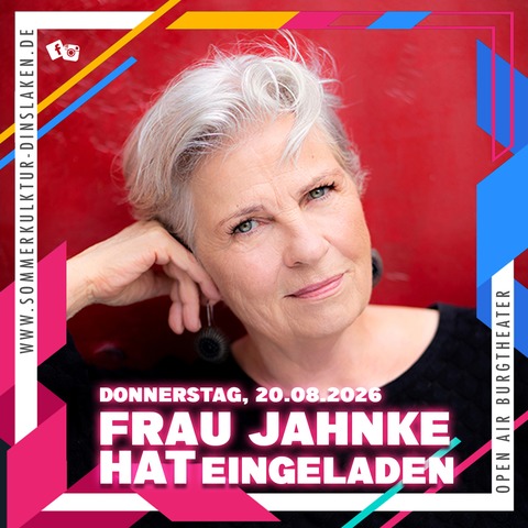Frau Frau Jahnke hat eingeladen...Sommerkultur 2026 - Dinslaken - 20.08.2026 19:30