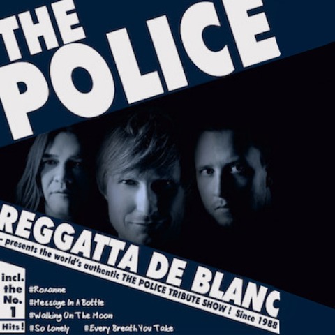 THE POLICE by REGGATTA DE BLANC - D�sseldorf - 29.01.2027 20:00