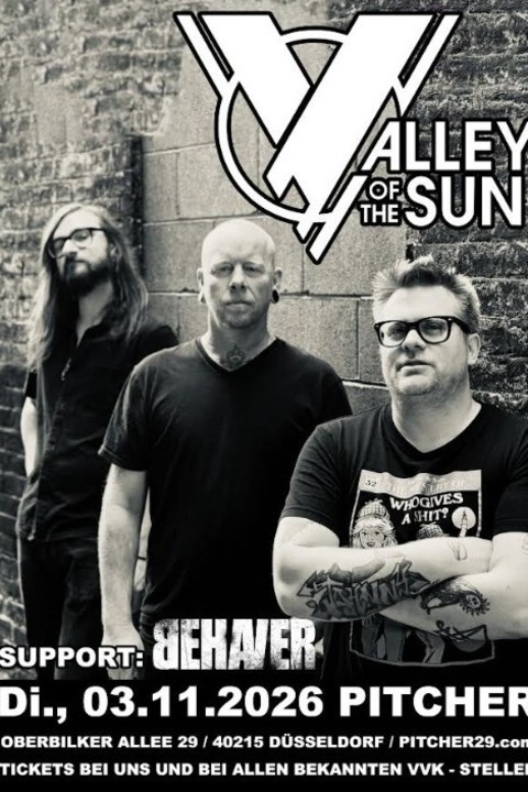 VALLEY OF THE SUN - Support: BEHAVER - D�sseldorf - 03.11.2026 19:00
