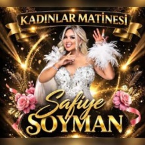 Kadinlar Matinesi Safiye Soyman - BERLIN - 14.06.2026 16:00